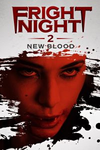 คืนนี้ผีมาตามนัด 2 ดุฝังเขี้ยว (2013) Fright Night 2 New Blood (2013)